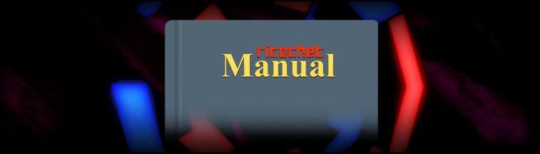 Ricochet Manual